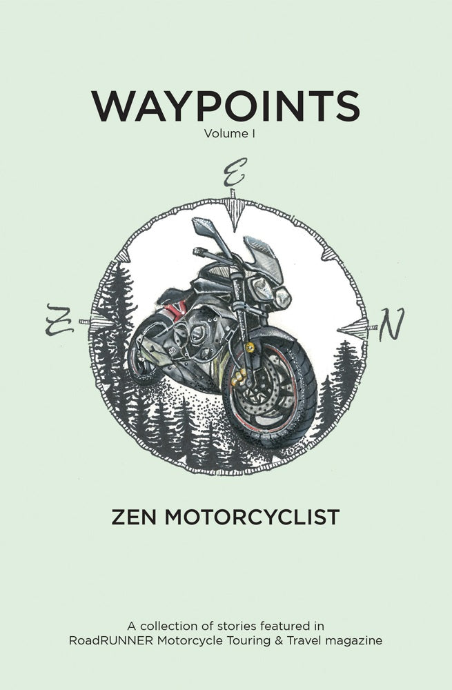 Waypoints, Volume 1: Zen Motorcyclist